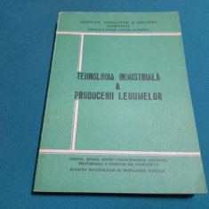 TEHNOLOGIA INDUSTRIALĂ A PRODUCERII LEGUMELOR / 1975