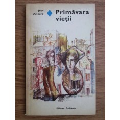 Jean Dutourd - Primavara vietii