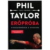 Erőpr&oacute;ba - Visszat&eacute;r&eacute;sem a cs&uacute;csra - Phil &bdquo;The Power&quot; Taylor