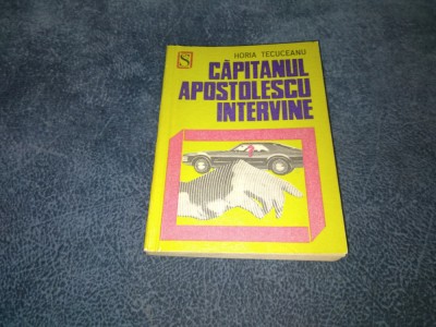 HORIA TECUCEANU - CAPITANUL APOSTOLESCU INTERVINE foto