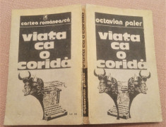 Viata ca o corida. Editura Cartea Romaneasca, 1987 - Octavian Paler foto