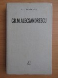 George Calinescu - Gr. M. Alecsandrescu (1962, editie cartonata)