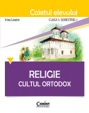 Cumpara ieftin Religie. Cultul Ortodox - Caietul elevului clasa I, semestrul I, Corint