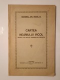 General dr. Vicol Nicolae - Cartea neamului Vicol: isvor&acirc;t din Sărata Dobrenilor (Neamțu). Ob&acirc;rșia... (1931)