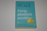 Forta gandirii pozitive - Norman Vincent Peale