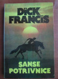 Dick Francis - Sanse potrivnice