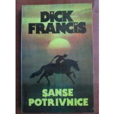 Dick Francis - Sanse potrivnice