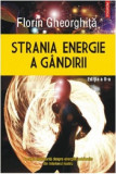 Strania energie a gandirii | Florin Gheorghita, Polirom