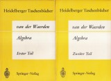 Cumpara ieftin B.L. van der Waerden - Algebra, 2 volume