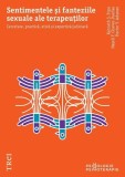 Sentimentele și fanteziile sexuale ale terapeuților - Paperback brosat - Kenneth S. Pope, Nayeli Y. Chavez-Due&ntilde;as, Hector Y. Adames - Trei
