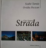 Cluj-Napoca. Strada &ndash; Szabo Tamas, Ovidiu Pecican