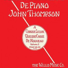 John Thompson's Modern Course for the Piano - First Grade (French): First Grade - French Edition