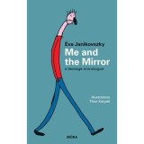 Me and the Mirror - A teenage monologue - Janikovszky &Eacute;va