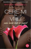 Cere-mi ce vrei sau lasă-mă-n pace! (vol.3) - Paperback brosat - Megan Maxwell - Publisol, 2020