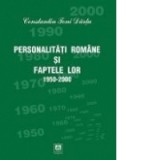 PERSONALITATI ROMANE SI FAPTELE LOR 1950-2000 - Constantin Toni Dartu
