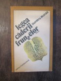 LEGEA CADERII FRUNZELOR &ndash; DUMITRU MATALA (DEDICATIE , AUTOGRAF )