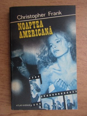 Christopher Frank - Noaptea americana foto