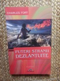 Charles Fort - Puteri stranii dezlantuite