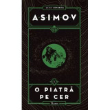 Imperiul 1. O piatra pe cer. Editie cartonata - Isaac Asimov