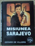 Misiunea Sarajevo - Gerard de Villiers, SAS, Tinerama, 1995, Carte Politista, Paperback