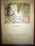 Asa, o poveste!...-Em. Girleanu