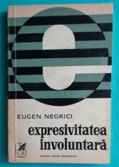 Eugen Negrici &amp;ndash; Expresivitatea involuntara ( critica literara ) foto