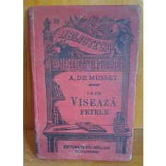 LA CE VISEAZA FETELE - ALFRED DE MUSSET (COMEDIE IN 2 ACTE)