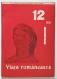 VIATA ROMANEASCA , REVISTA A UNIUNII SCRIITORILOR DIN R.P.R. , ANUL XVIII , NUMARUL 12 , DECEMBRIE , 1965