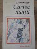 CARTEA NUNTII-GEORGE CALINESCU