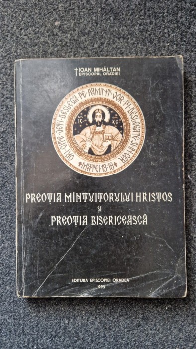PREOTIA MANTUITORULUI HRISTOS SI PREOTIA BISERICEASCA - Ioan Mihaltan