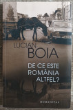 De ce este Romania altfel? - Lucian Boia, Humanitas