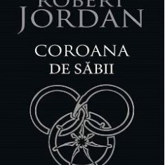 Coroana de sabii. Seria Roata timpului Vol.7 - Robert Jordan