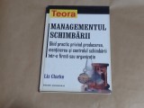 LIZ CLARKE - MANAGEMENTUL SCHIMBARII