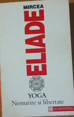 Yoga. Nemurire si libertate - Mircea Eliade