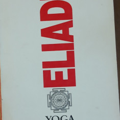Yoga. Nemurire și libertate - Mircea Eliade