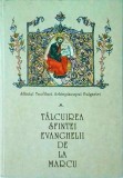 Sfantul Teofilact - Talcuirea sfintei evanghelii de la Marcu