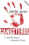 Gangsterul - Casey Diaz, Mike Yorkey, 2022