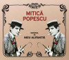CD Camil Petrescu - Musical De Nicu Alifantis ‎– Mitică Popescu, sigilat, Pop