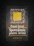 PANAIT ISTRATI - SPOVEDANIE PENTRU INVINSI (1991)