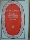 Nuvele, Povestiri, Amintiri, Varia - Ion Luca Caragiale - Minerva 1975, Hardcover, Beletristica