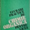 Lucrari practice de chimie organica pentru licee &ndash; Antonie Ciocioc, Nicolae Vlasceanu