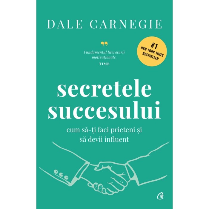 Secretele succesului - Dale Carnegie, editia 2024