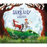 Itt s&aacute;rk&aacute;ny l&eacute;szen - Susannah Lloyd