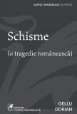 Schisme - Gellu Dorian, cartea romaneasca