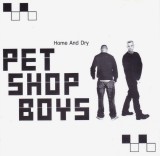 CD Pop: Pet Shop Boys - Home and Dry ( 2002, original, stare foarte buna )