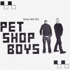 CD Pop: Pet Shop Boys - Home and Dry ( 2002, original, stare foarte buna )