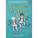 TIVISOC SI TIVISMOC-C.S. NICOLAESCU-PLOPSOR-234065