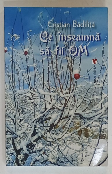 CE INSEAMNA SA FII OM de CRISTIAN BADILITA , 2022