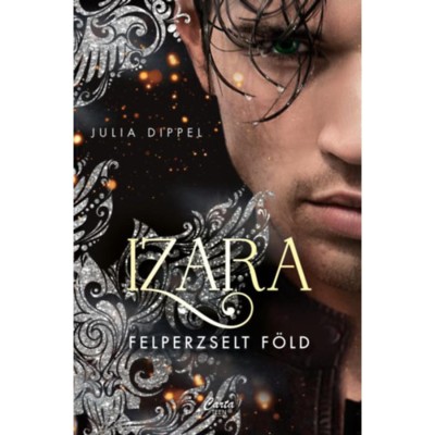 Izara - Felperzselt f&amp;ouml;ld - Julia Dippel foto