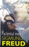Cumpara ieftin Pacientul meu Sigmund Freud - 2007 - Tobie Nathan (Z41)